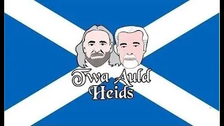 Twa Auld Heids  with Jim Walker