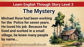 Learn English Through Story Level 3 | Graded Reader Level 3 | English Story| The Mystery