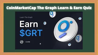 Learn about The Graph to Earn 1,000,000 ($760,000) GRT tokens CoinMarketCap The Graph Earn Quiz
