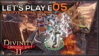Divinity Original Sin 2 Arena - Let's Play E05 [PvP/PVE] [Early Access] [ThalricRekef]