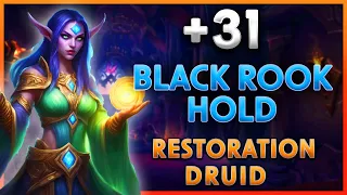 +31 Black Rook Hold 🔥 Resto Druid PoV | Dragonflight M+ Season 3