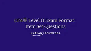 CFA® Level II Exam Format: Item Set Questions