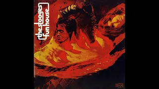 The Stooges - Fun House 1970 (Full Album Vinyl 2002)