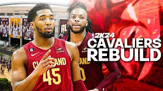 REBUILDING THE CLEVELAND CAVALIERS! NBA 2K24