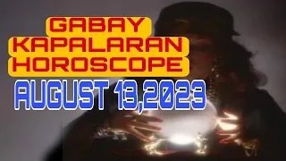 GABAY KAPALARAN HOROSCOPE AUGUST 13,2023 KALUSUGAN, PAG-IBIG AT DATUNG-APPLE PAGUIO7