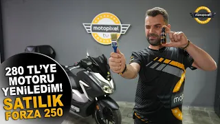 280 TL'ye Motoru Yeniledim! Satılık Forza 250