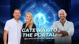 GATEWAY TO THE PORTAL with Pete & Roxy