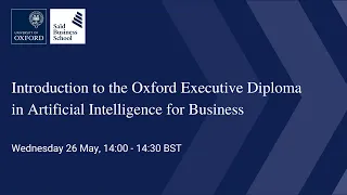 Introduction to the Oxford Executive Diploma in Artificial Intelligence for Business
