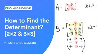 #GeeklyHub How to Find Determinant of 2x2 Matrix? 3x3 Matrices