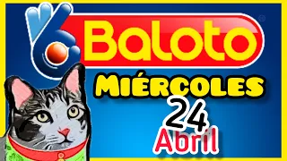 Resultado BALOTO Y BALOTO REVANCHA Miercoles 24 de Abril de 2024