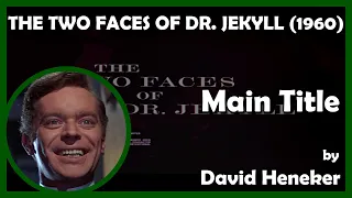 THE TWO FACES OF DR. JEKYLL (Main Title) (1960 - Hammer)