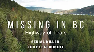 HIGHWAY OF TEARS PART FIVE SERIAL KILLER CODY LEGEBOKOFF