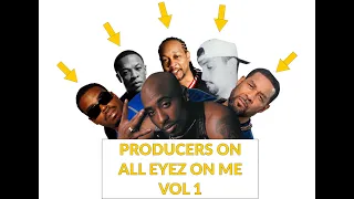 2Pac's All Eyez On Me Vol 1: The Producers On The Album