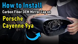 How to Install Porsche Cayenne 9ya Dry Carbon Mirror Cover?