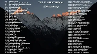 The 70 Great Hymns - Beautiful Arrangement, Piano Worship Music by Lifebreakthrough