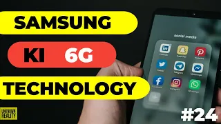 Samsung ki 6G technology- 6G technology of Samsung -Unknwonrelaity