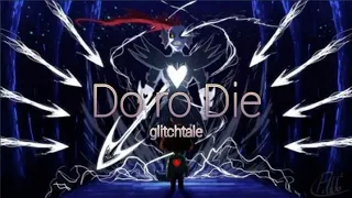 Do or Die - glitchtale