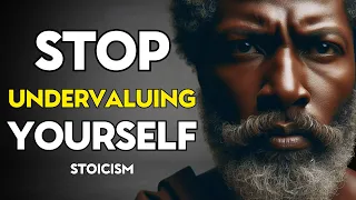 13 Signs You Might Be Undervaluing Your True Worth Without Realizing It | STOICISM