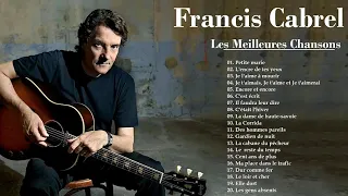 Francis Cabrel Les Meilleures Chansons   Francis Cabrel Greatest Hits