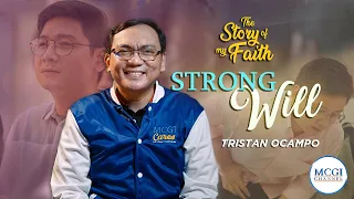 Strong Will | Story of My Faith | MCGI