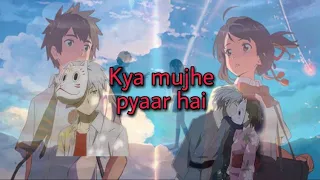 kya mujhe pyaar hai song /in anime version /AMV