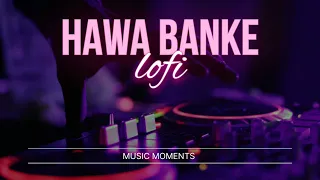 HAWA BANKE | DARSHAN RAVAL | MUSIC MOMENTS