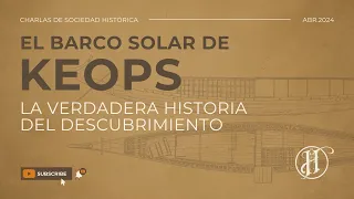 LA VERDADERA HISTORIA DEL DESCUBRIMIENTO DE... EL BARCO SOLAR DE KEOPS