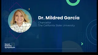 Welcome Plenary by Dr. Mildred García | 2023 Social Mobility Symposium