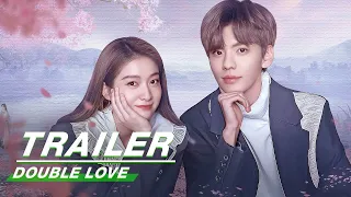 Final Trailer: Sophie Zhang × Bevan Act Out Romantic Love | Double Love | 墨白 | iQIYI