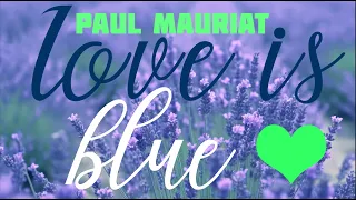 🎶 Paul Mauriat Love is Blue El amor es azul. Música más amada музыка. Поль Мориа. L'amour est bleu