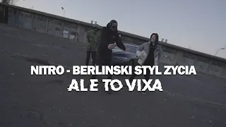 NITRO - BERLIŃSKI STYL ŻYCIA ALE TO VIXA