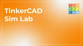 TinkerCAD Sim Lab