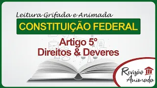 Artigo 5° - Leitura da Constituição Federal - Direitos e Deveres Individuais e Coletivos II (EC128)