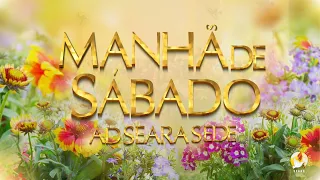 MANHÃ DE SÁBADO COM CRISTO AD SEARA - IR. VILMA - 01/06/2024 [FHD]