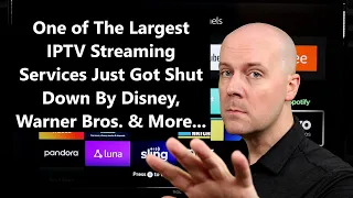 One of The Largest IPTV Streaming Services Just Got Shut Down By Disney, Warner Bros. & More...