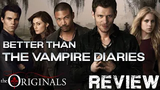 Better Than The Vampire Diaries | The Originals Review