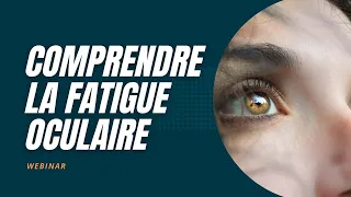 Fatigue Oculaire | Comment Préserver nos Yeux ? (Webinaire) | Soriavie