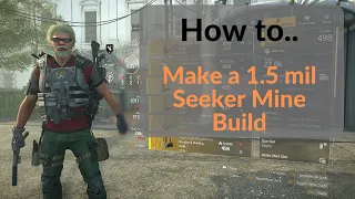 Division 2: How to Build a 1.5 Million Damage Seeker Mine Build
