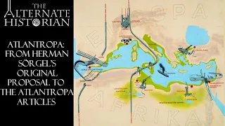 Atlantropa: From Herman Sörgel's Original Proposal to The Atlantropa Articles