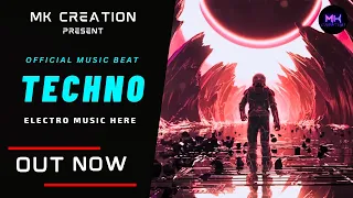 TECHNO - MK (OFFICIAL MUSIC BEAT) | NO COPYRIGHT | MK CREATION