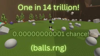 1 in 14,004,900,000,000 ball in Balls.Rng! (balls.rng)