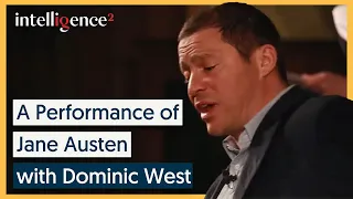 A Performance of Jane Austen - Dominic West | Intelligence Squared