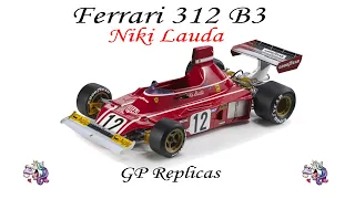 GP Replicas 1:12 Ferrari 312 B3 Niki Lauda 1974 review