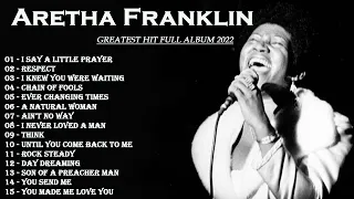 Aretha Franklin - Aretha Franklin Greatest Hits Full Album 2022 - Best Songs of Aretha Franklin