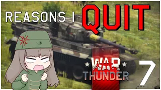 Reasons I Quit War Thunder | Part 7