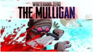 Madness Whitehank Zero: The Mulligan