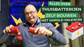 BOUW ZELF een eigen THUISBATTERIJ met Harold Halewijn! 🔋