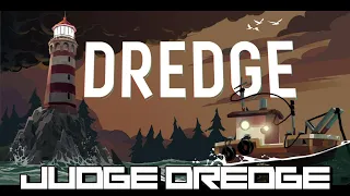 Dredge - Judge Dredge