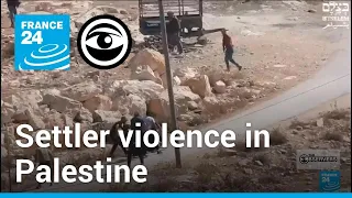 Israel-Palestine: The rise of settler violence in the West Bank • The Observers - France 24