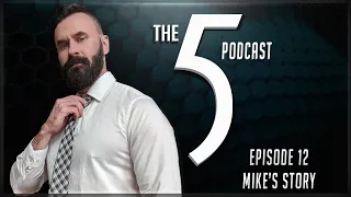 The 5 Episode 12 Mike's Story